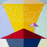 WAKASA RENOVATION STANDARD